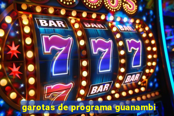 garotas de programa guanambi